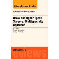 Brow and Upper Eyelid Surgery: Multispecialty Approach Hardcover, Saunders