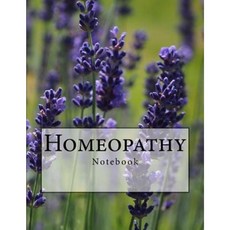 Homeopathy Notebook: Notebook with 150 Lined Pages Paperback, Createspace Independent Publishing Platform