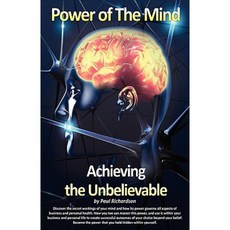 Power of the Mind: Achieving the Unbelievable Paperback, Upfront Publishing