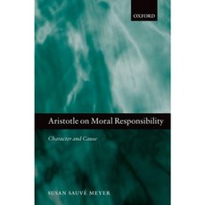 Aristotle on Moral Responsibility: Character and Cause Hardcover, Oxford University Press, USA