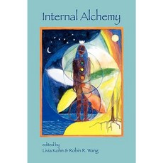 Internal Alchemy: Self Society and the Quest for Immortality Paperback, Three Pine Press