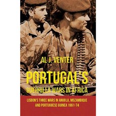 Portugal's Guerrilla Wars in Africa: Lisbon's Three Wars in Angola Mozambique and Portugese Guinea 1961-74 Paperback, Helion & Company