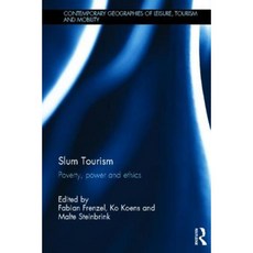 Slum Tourism: Poverty Power and Ethics Hardcover, Routledge