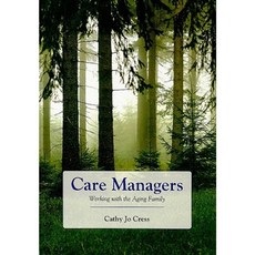 Care Managers: Working with the Aging Family Paperback, Jones & Bartlett Publishers