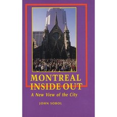 Montreal Inside Out: A New View of the City Paperback, ECW Press