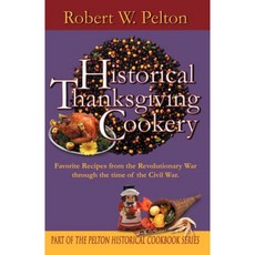 Historical Thanksgiving Cookery Paperback, Infinity Publishing (PA)