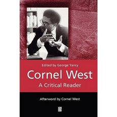 Cornel West: A Critical Reader Paperback, Wiley-Blackwell