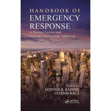 Handbook of Emergency Response: A Human Factors and Systems Engineering Approach Hardcover, CRC Press Taylor& Francis Group