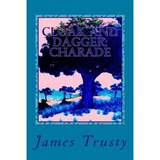 Cloak and Dagger: Charade Paperback, Createspace