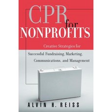 CPR for Nonprofits: Creating Strategies for Successful Fundraising Marketing Communications and Management 平裝版, Jossey-Bass