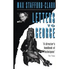 Letters to George: The Account of a Rehearsal Paperback, Nick Hern Books