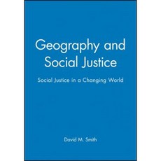 Geography and Social Justice: Social Justice in a Changing World Paperback, Wiley-Blackwell