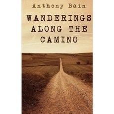 Wanderings Along the Camino: A Non-Fiction Memoir Paperback, Shoestring Book Publishing