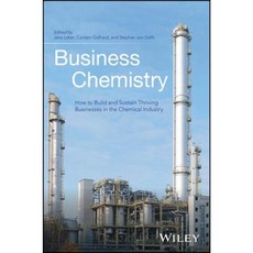 Business Chemistry: How to Build and Sustain Thriving Businesses in the Chemical Industry 精裝版, Wiley