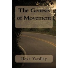 The Genesis of Movement Paperback, Createspace