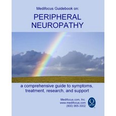 Medifocus Guidebook on: Peripheral Neuropathy Paperback, Createspace Independent Publishing Platform