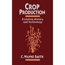 Crop Production: Evolution History and Technology Hardcover, Wiley
