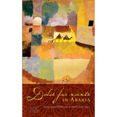 阿拉伯的 Dolce Far Niente：喬治·奧古斯特·沃林 (Georg August Wallin) 和他在 1840 年代的旅行平裝本, 托斯卡納博物館出版社