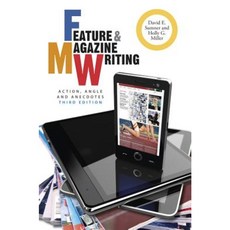 Feature & Magazine Writing: Action Angle and Anecdotes Paperback, Wiley-Blackwell