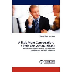 A Little More Conversation a Little Less Action Please Paperback, LAP Lambert Academic Publishing