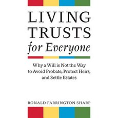 Living Trusts for Everyone: Why a Will Is Not the Way to Avoid Probate Protect Heirs and Settle Estates Paperback, Allworth Press