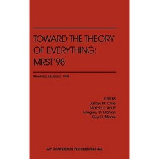 Toward the Theory of Everything: Mrst'98 Hardcover, American Institute of Physics