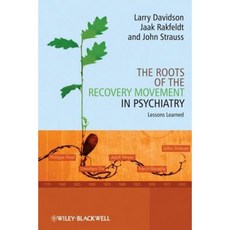 The Roots of the Recovery Movement in Psychiatry: Lessons Learned 精裝版, Wiley