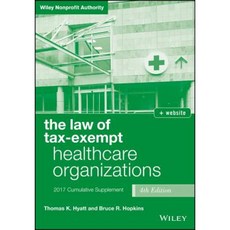 The Law of Tax-Exempt Healthcare Organizations 2017 Cumulative Supplement Paperback, Wiley