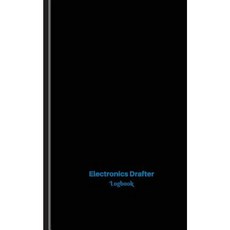 Electronics Drafter Log: Logbook Journal - 102 Pages 5 X 8 Inches Paperback, Createspace Independent Publishing Platform