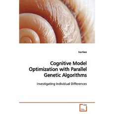 Cognitive Model Optimization with Parallel Genetic Algorithms Paperback, VDM Verlag