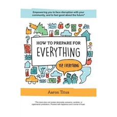 How to Prepare for Everything Paperback, FriesenPress