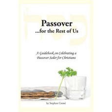 Passover for the Rest of Us: A Guidebook on Celebrating a Passover Seder for Christians Hardcover, McKinney Publishing