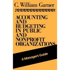 Accounting and Budgeting in Public and Nonprofit Organizations: A Manager's Guide 精裝版, Jossey-Bass