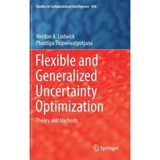 Flexible and Generalized Uncertainty Optimization: Theory and Methods Hardcover, Springer