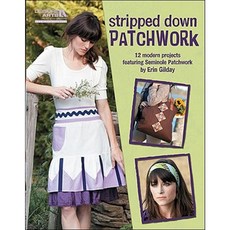 Stripped Down Patchwork (Leisure Arts #5295): Stripped Down Patchwork Paperback, Leisure Arts