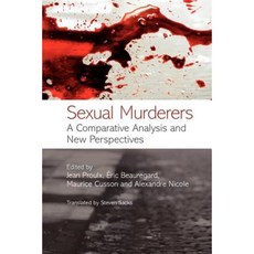 Sexual Murderers: A Comparative Analysis and New Perspectives Paperback, Wiley