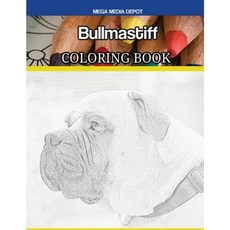 Bullmastiff Coloring Book Paperback, Createspace Independent Publishing Platform