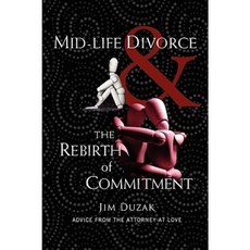 Mid-Life Divorce and the Rebirth of Commitment Paperback, High Desert Press