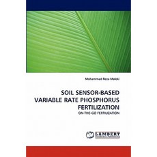 Soil Sensor-Based Variable Rate Phosphorus Fertilization Paperback, LAP Lambert Academic Publishing