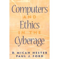 Computers and Ethics in the Cyberage Paperback, Prentice Hall
