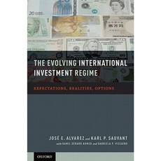 The Evolving International Investment Regime: Expectations Realities Options Hardcover, Oxford University Press, USA