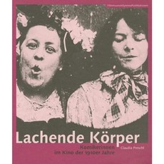 Lachende Korper: Komikerinnen Im Kino Der 1910er Jahre Paperback, Austrian Film Museum