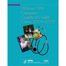 女性糖尿病患者：2004-2005 年醫療保健品質平裝本, 創造空間