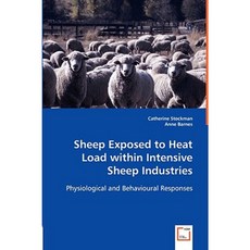 Sheep Exposed to Heat Load Within Intensive Sheep Industries Paperback, VDM Verlag Dr. Mueller E.K.