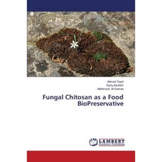 Fungal Chitosan as a Food Biopreservative Paperback, LAP Lambert Academic Publishing