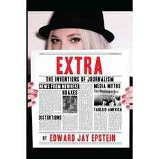 Extra: The Inventions of Journalism Paperback, Createspace