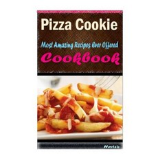 Pizza Cookie: Healthy and Easy Homemade for Your Best Friend Paperback, Createspace Independent Publishing Platform