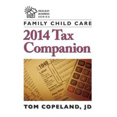 Family Child Care 2014 Tax Companion Paperback, Redleaf Press