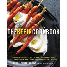 The Kefir Cookbook: An Ancient Healing Superfood for Modern Life Recipes from My Family Table and Around the World Hardcover, HarperOne