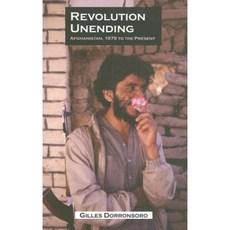 Revolution Unending: Afghanistan 1979 to the Present Hardcover, Columbia University Press